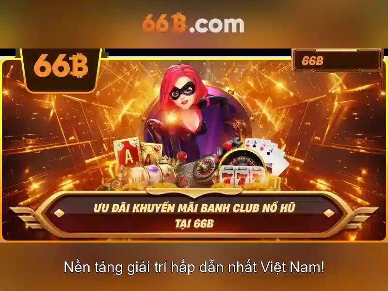 66b: khái niệm, nguồn gốc và tác động