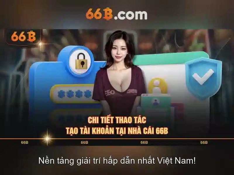 66b games – trải nghiệm đỉnh cao và giá trị thương hiệu